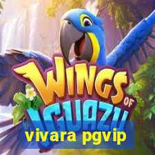 vivara pgvip